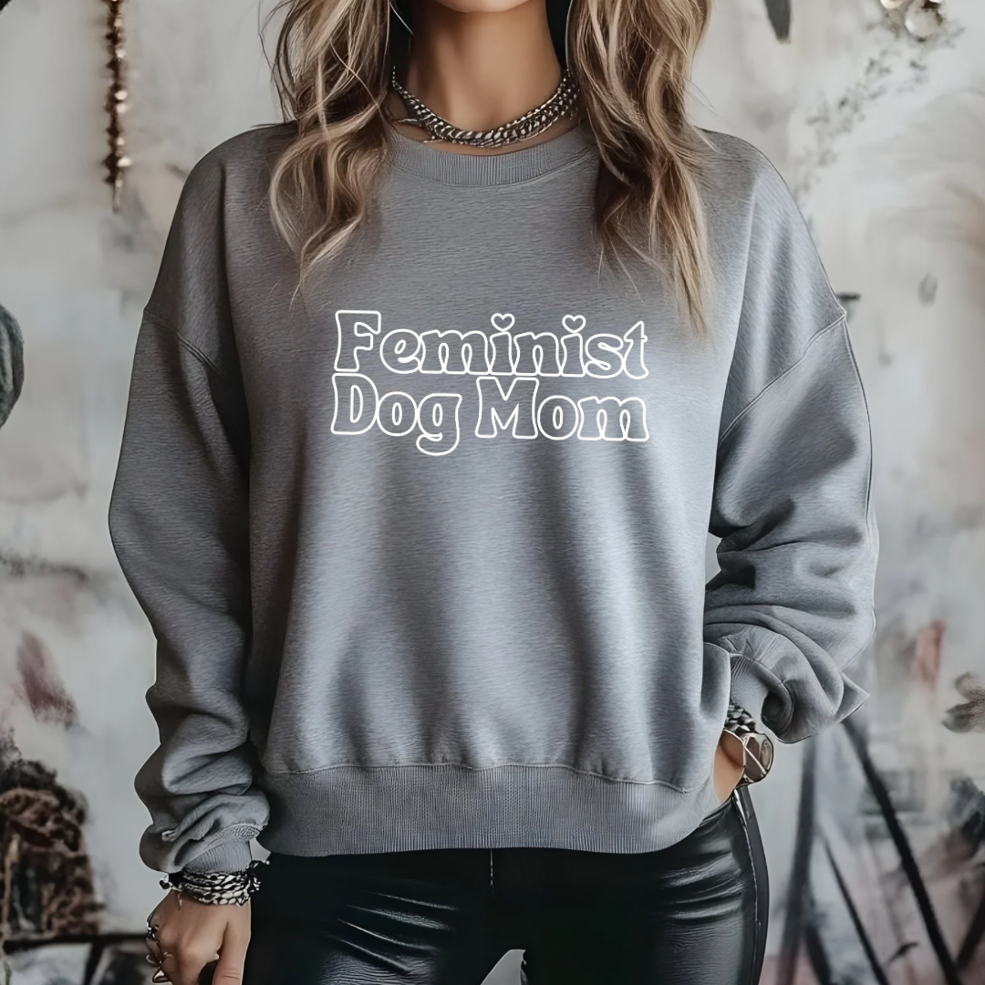 Feminist Dog Mom Crewneck