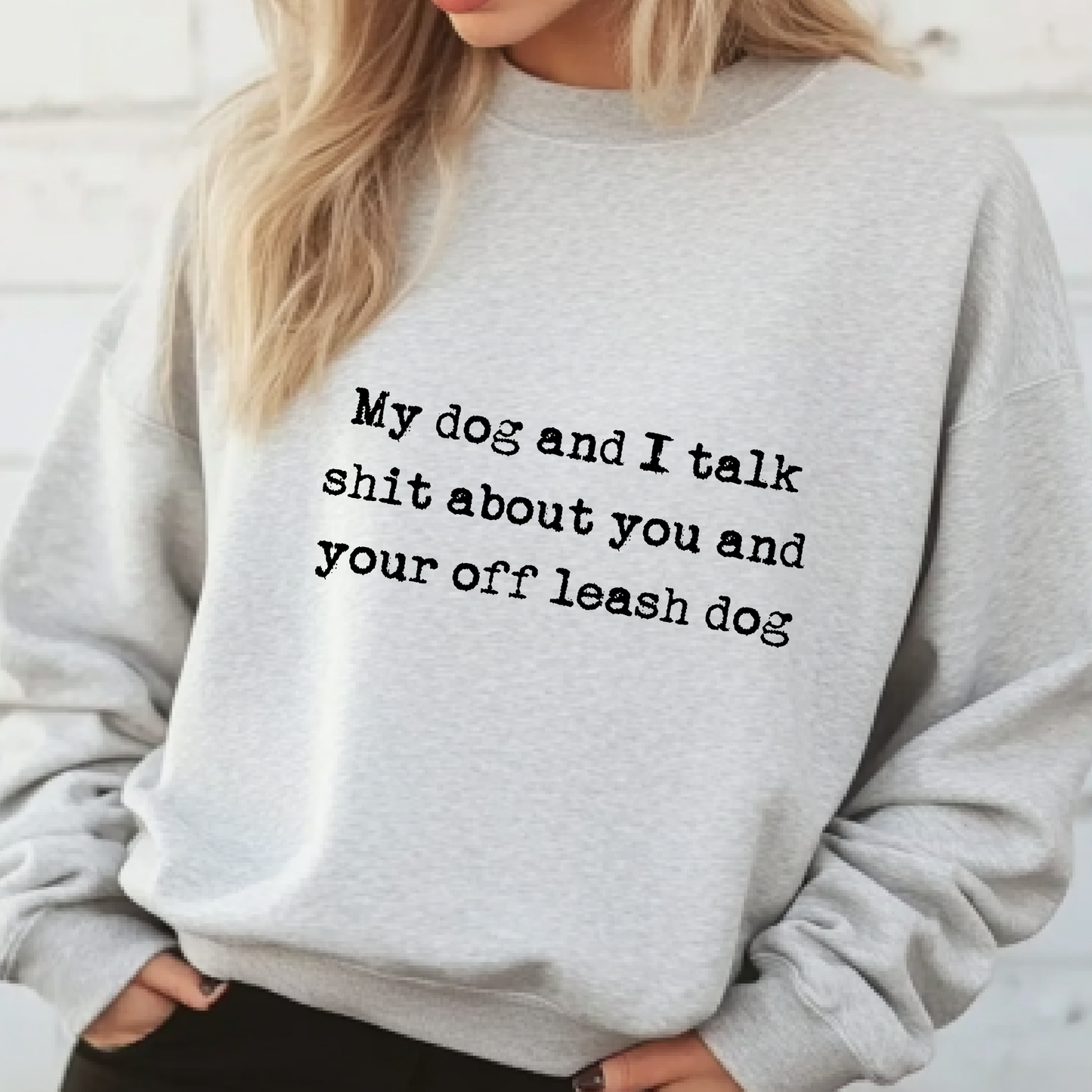 My Dog & I Crewneck
