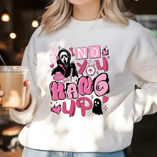 No, YOU Hang Up Crewneck